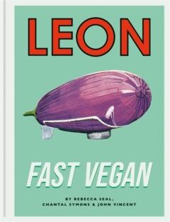 Leon Fast Vegan 9781840917192 John Vincent, Verzenden, Zo goed als nieuw, John Vincent