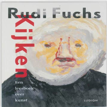 Kijken 9789055448500 Rudi Fuchs, Verzenden, Rudi Fuchs