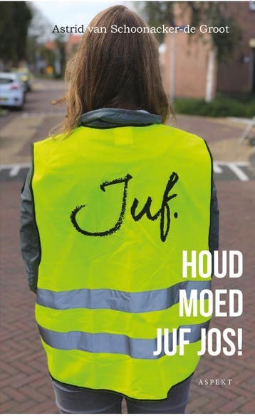 Houd moed juf Jos! 9789464240177, Verzenden, Gelezen, Astrid van Schoonacker-de Groot