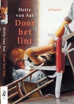 Door het lint 9789021616759 H. van Aar, Verzenden, Gelezen, H. van Aar
