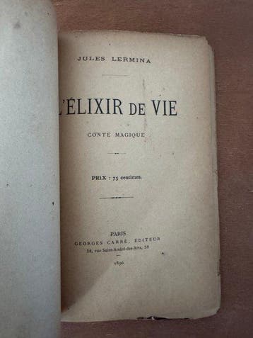 Lermina (Jules) - L’Élixir de vie. Conte magique - 1890