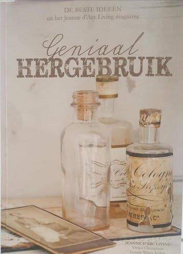 Geniaal hergebruik, de beste ideeën uit het Jeanne dArc, Verzenden, Vivian Christensen