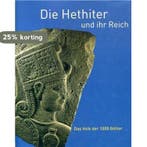 Die Hethiter und ihr Reich. Das Volk der 1000 Götter, Verzenden, Alexander Nertz