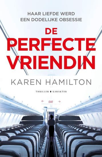 De perfecte vriendin 9789045219615 Karen Hamilton, Verzenden, Zo goed als nieuw, Karen Hamilton