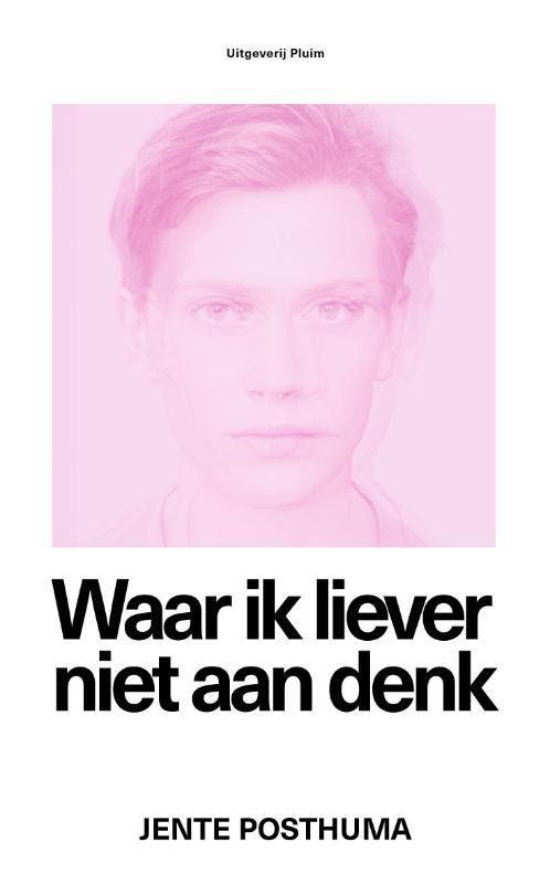 Waar ik liever niet aan denk 9789083142104 Jente Posthuma, Boeken, Romans, Gelezen, Verzenden