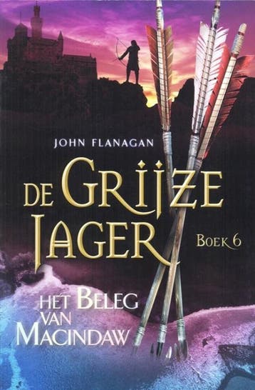 De Grijze Jager 6 9789025744960 John Flanagan, Boeken, Verzenden, Zo goed als nieuw, John Flanagan