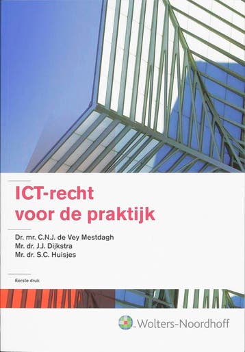 ICT-recht voor de praktijk 9789001984427, Verzenden, Zo goed als nieuw, C.N.J. de Vey Mestdagh
