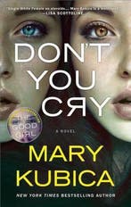 Dont You Cry 9780778330516 Mary Kubica, Verzenden, Mary Kubica