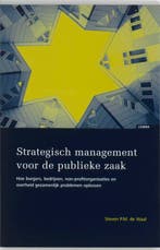 Strategisch management voor de publieke zaak 9789059315013, Verzenden, Gelezen, S.P.M. de Waal