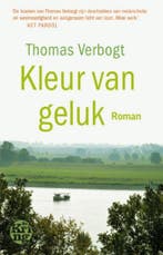 Kleur van geluk 9789491567018 Thomas Verbogt, Verzenden, Thomas Verbogt
