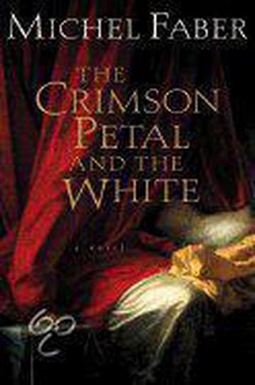 The Crimson Petal and the White 9780151006922 Michel Faber, Verzenden, Gelezen, Michel Faber