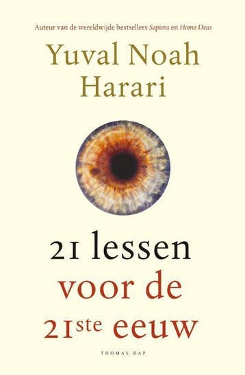 21 lessen voor de 21ste eeuw 9789400407855 Yuval Noah Harari, Boeken, Verzenden, Gelezen, Yuval Noah Harari