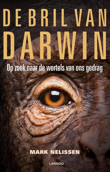 De bril van Darwin 9789401424851 Mark Nelissen, Verzenden, Mark Nelissen