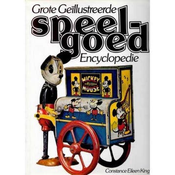 Grote geillustreerde speelgoedencyclopedie 9789061130536, Verzenden, Gelezen, King