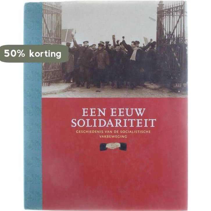 Een eeuw solidariteit 1898-1998 9789055441266, Boeken, Geschiedenis | Wereld, Zo goed als nieuw, Verzenden