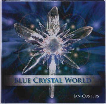 Blue crystal world 9789077247860 J. Custers, Verzenden, Gelezen, J. Custers