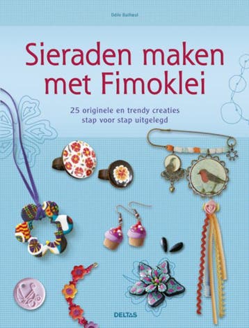 Sieraden maken met fimoklei 9789044732870 Odile Bailloeul, Verzenden, Gelezen, Odile Bailloeul
