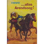 ...alias Arendsoog! / Arendsoog / 39 9789020832419, Verzenden, Gelezen, Paul Nowee