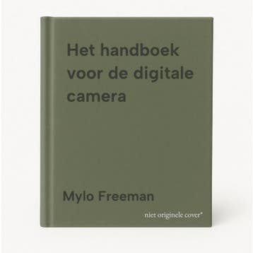 Het handboek voor de digitale camera 9789089981110, Boeken, Verzenden, Zo goed als nieuw, Mylo Freeman