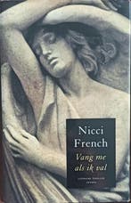 Vang me als ik val 9789051089127 Nicci French, Boeken, Romans, Verzenden, Zo goed als nieuw, Nicci French