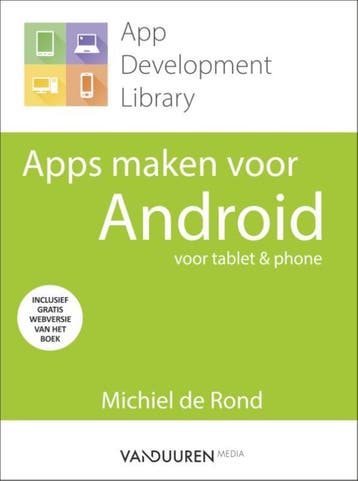 Apps maken voor Android / App Development Library, Verzenden, Gelezen, Michiel de Rond
