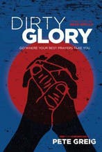 Dirty Glory 9781631466151 Pete Greig, Verzenden, Gelezen, Pete Greig
