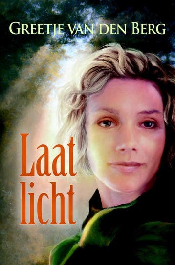 Laat licht 9789059775954 Greetje van den Berg, Verzenden, Greetje van den Berg