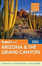 Fodors Arizona & the Grand Canyon 2014 9780770432546, Verzenden, Gelezen, Fodor'S