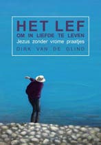 Het lef om in liefde te leven 9789083133409, Verzenden, Dirk Van de Glind