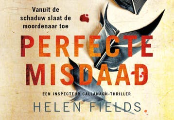Perfecte misdaad / D.I. Callanach / 5 9789049808747, Verzenden, Gelezen, Helen Fields