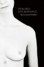 Peachez, een romance 9789029542432 Ilja Leonard Pfeijffer, Verzenden, Zo goed als nieuw, Ilja Leonard Pfeijffer