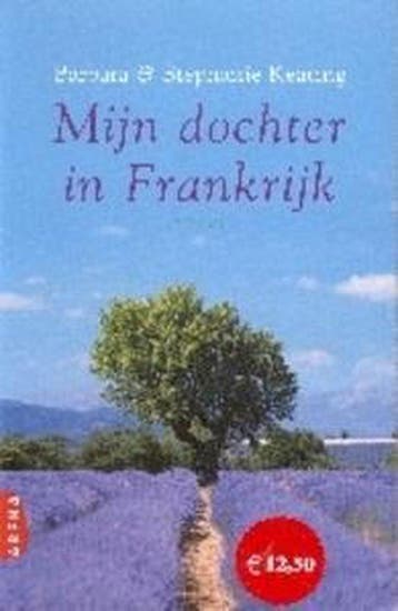 Mijn dochter in Frankrijk 9789069745527 Stephanie Keating, Verzenden, Stephanie Keating