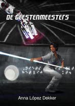 De Geestenmeesters 9789493158443 Anna López Dekker, Boeken, Science fiction, Verzenden, Zo goed als nieuw, Anna López Dekker
