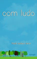 Oom Ludo 9789491420016 Frank Norbert Rieter, Verzenden, Frank Norbert Rieter