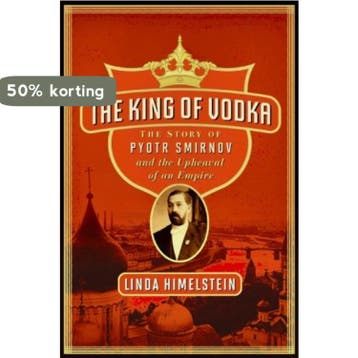 The King of Vodka 9780061829871 Linda Himelstein, Verzenden, Linda Himelstein