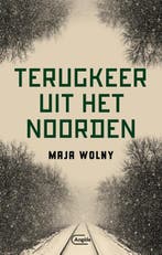 Terugkeer uit het Noorden 9789022336861 Maja Wolny, Verzenden, Maja Wolny