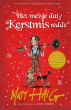 Het meisje dat Kerstmis redde / Kerstmis / 2 9789048862009, Verzenden, Zo goed als nieuw, Matt Haig