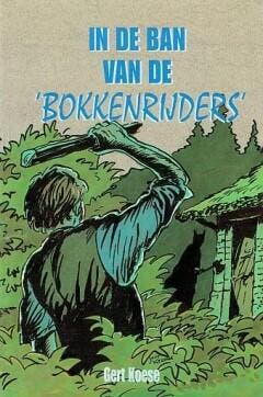 In de ban van de bokkenrijders 9789033617140 Gert Koese, Boeken, Verzenden, Zo goed als nieuw, Gert Koese