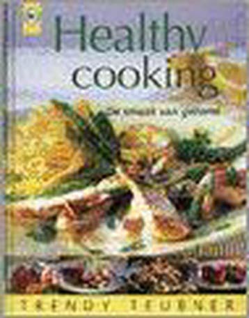 Healthy Cooking / Trendy Teubner 9789044303254, Verzenden, Gelezen