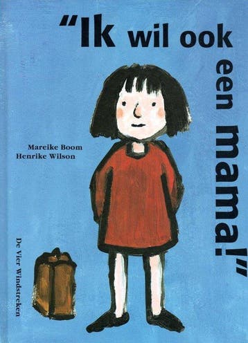 Ik wil ook een mama ! / Een Vier Windstreken prentenboek, Boeken, Verzenden, Zo goed als nieuw, M. Boom