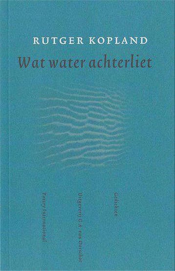 Wat water achterliet 9789028209695 Rutger Kopland, Verzenden, Rutger Kopland