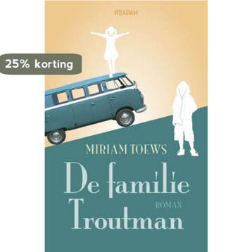 De familie Troutman 9789046804698 Miriam Toews, Verzenden, Zo goed als nieuw, Miriam Toews