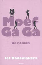 Moef Ga Ga 9789022333655 Jef Rademakers, Verzenden, Zo goed als nieuw, Jef Rademakers