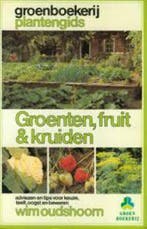 Groenten, fruit & kruiden / De groenboekerij Plantengids, Verzenden, Gelezen, W. Oudshoorn