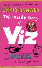 Inside Story Of Viz Rude Kids 9780007330348 Chris Donald, Verzenden, Chris Donald
