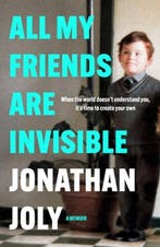 All My Friends Are Invisible 9781529420579 Jonathan Joly, Verzenden, Zo goed als nieuw, Jonathan Joly