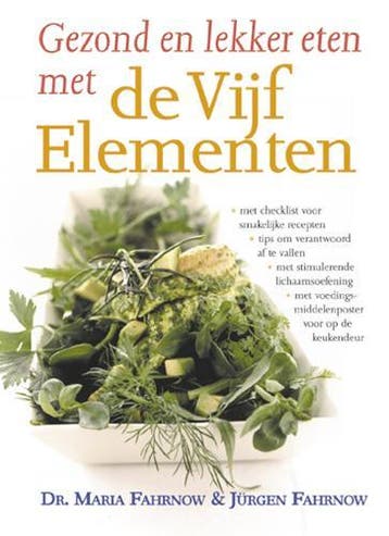 Gezond en lekker eten met de vijf elementen 9789063784171, Boeken, Verzenden, Zo goed als nieuw, M. Fahrnow