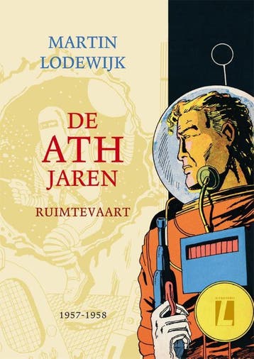 De ATH jaren / Ruimtevaart / 1-10 9789024574377, Verzenden, Zo goed als nieuw, Martin Lodewijk