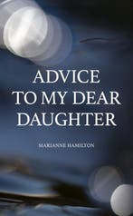 Advice to My Dear Daughter 9789151927893 Marianne Hamilton, Verzenden, Marianne Hamilton