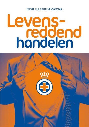 Levensreddend Handelen 9789077259177 Het Oranje Kruis, Verzenden, Zo goed als nieuw, Het Oranje Kruis
